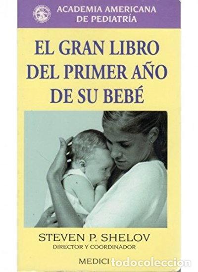 Libros: El gran libro del primer a&ntilde;o de su beb&eacute;- 9788489778313