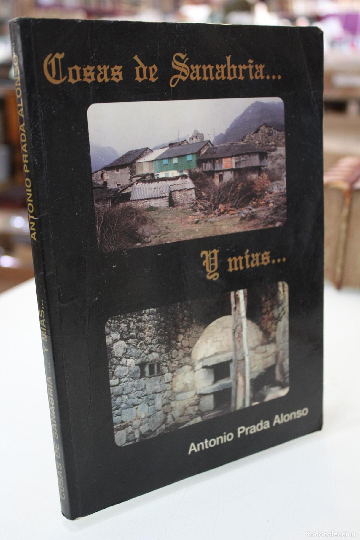 Libros: Cosas de Sanabria y m&iacute;as...- Dedicado. - Antonio Prada Alonso