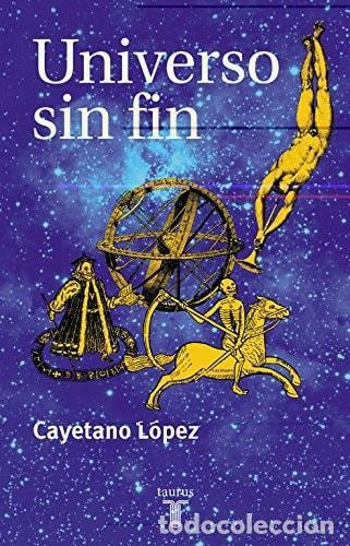 B&uuml;cher: UNIVERSO SIN FIN (PENSAMIENTO) L&Oacute;PEZ, CAYETANO -