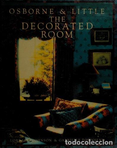 Libri di seconda mano: OSBORNE & LITTLE'S THE DECORATED ROOM JOHNSON, LORRAINE TOWNSEND GABRIELLE -