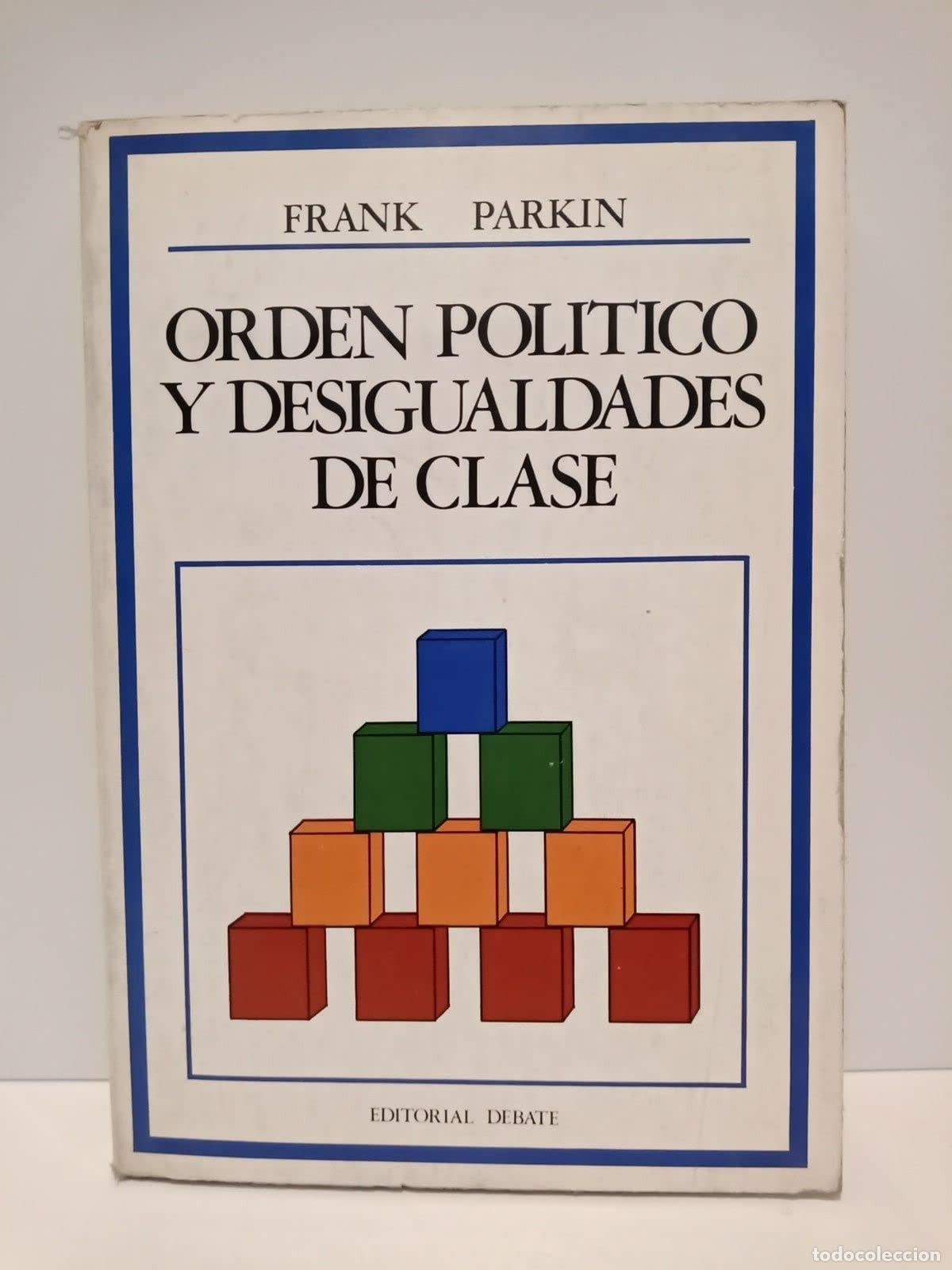 B&uuml;cher: ORDEN POLITICO Y DESIGUALDADES DE CLASE PARKIN, FRANK -