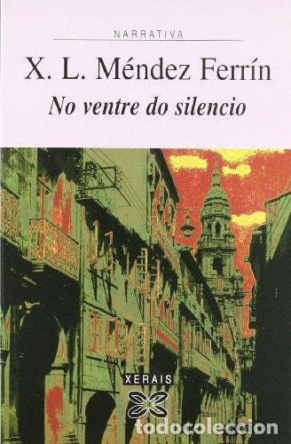 Libros: NO VENTRE DO SILENCIO - M&eacute;ndez Ferr&iacute;n, X. L.