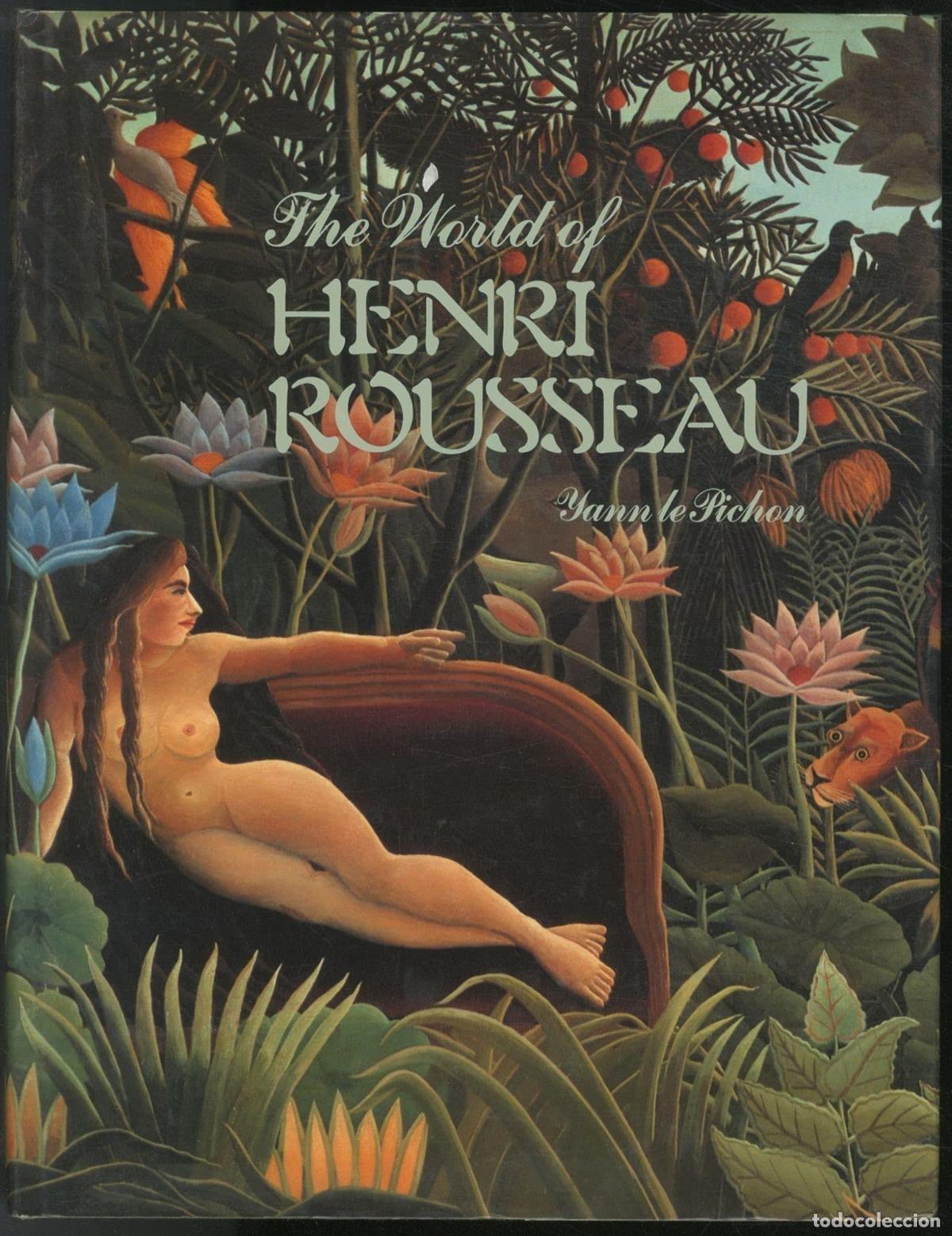 Libri di seconda mano: THE WORLD OF HENRI ROUSSEAU / YANN LE PICHON TRANSLATED BY JOACHIM NEUGROSCHEL [HARDCOVER] YANN-LE-