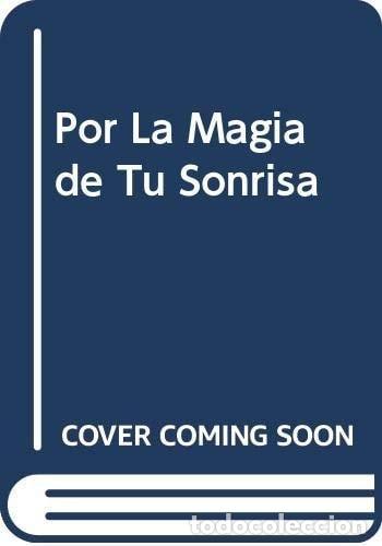 Libri di seconda mano: POR LA MAGIA DE TU SONRISA SCHUTZ, SUSAN POLIS -