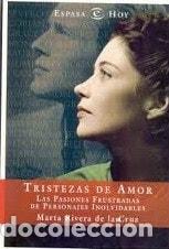 Libri di seconda mano: TRISTEZAS DE AMOR (SIN COLECCION) RIVERA DE LA CRUZ,MARTA -