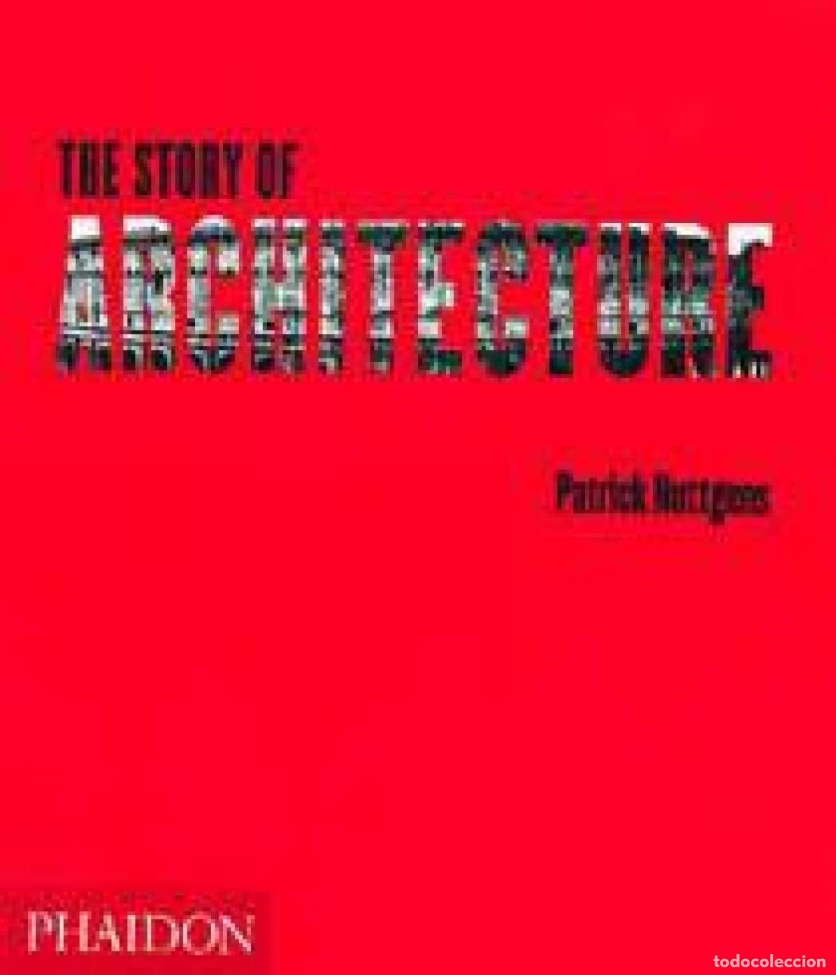 Libri di seconda mano: THE STORY OF ARCHITECTURE - 2&ordf; EDICION [PAPERBACK] PATRICK NUTTGENS -