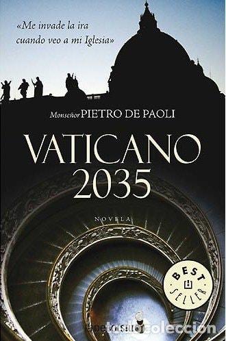 Libros: VATICANO 2035 (BESTSELLER (DEBOLSILLO)) [PAPERBACK] PAOLI, PIETRO DE -