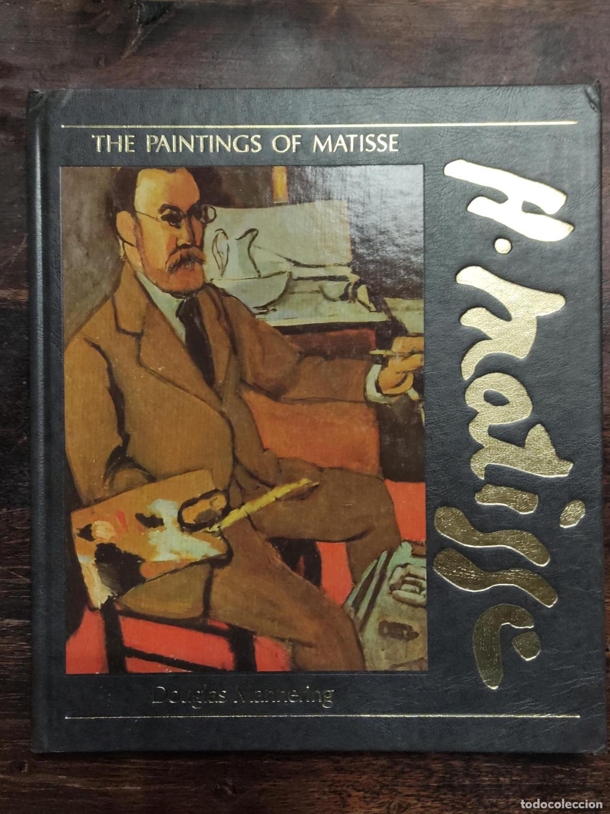 Libros: THE PAINTINGS OF MATISSE [HARDCOVER] DOUGLAS-MANNERING-HENRI-MATISSE -