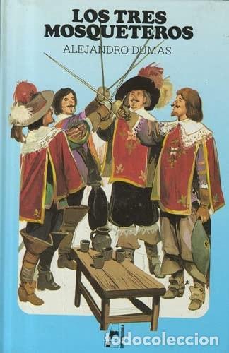 Libros: LOS TRES MOSQUETEROS DUMAS, ALEXANDRE -