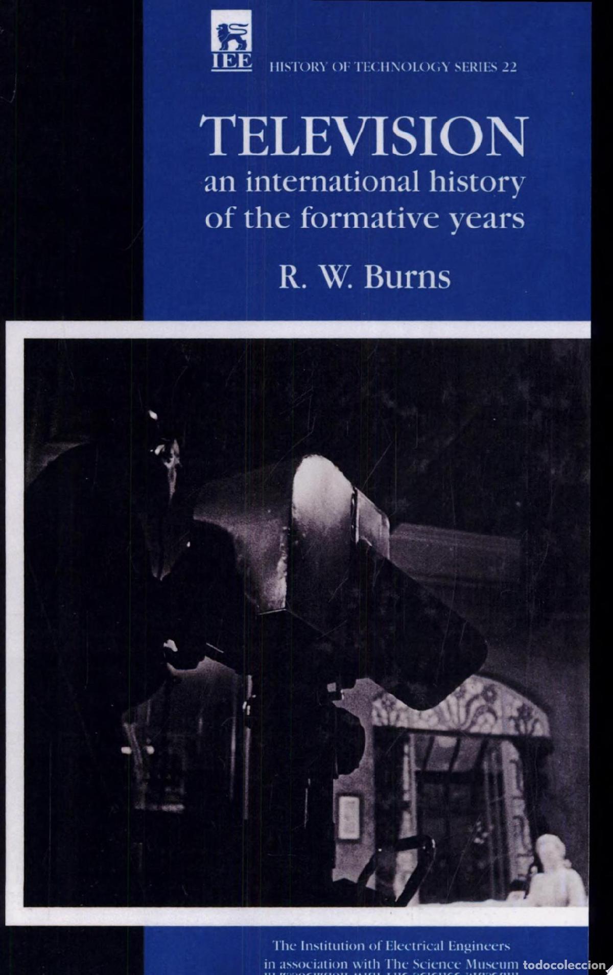 Livros em segunda m&atilde;o: TELEVISION: AN INTERNATIONAL HISTORY OF THE FORMATIVE YEARS (HISTORY AND MANAGEMENT OF TECHNOLOGY) B
