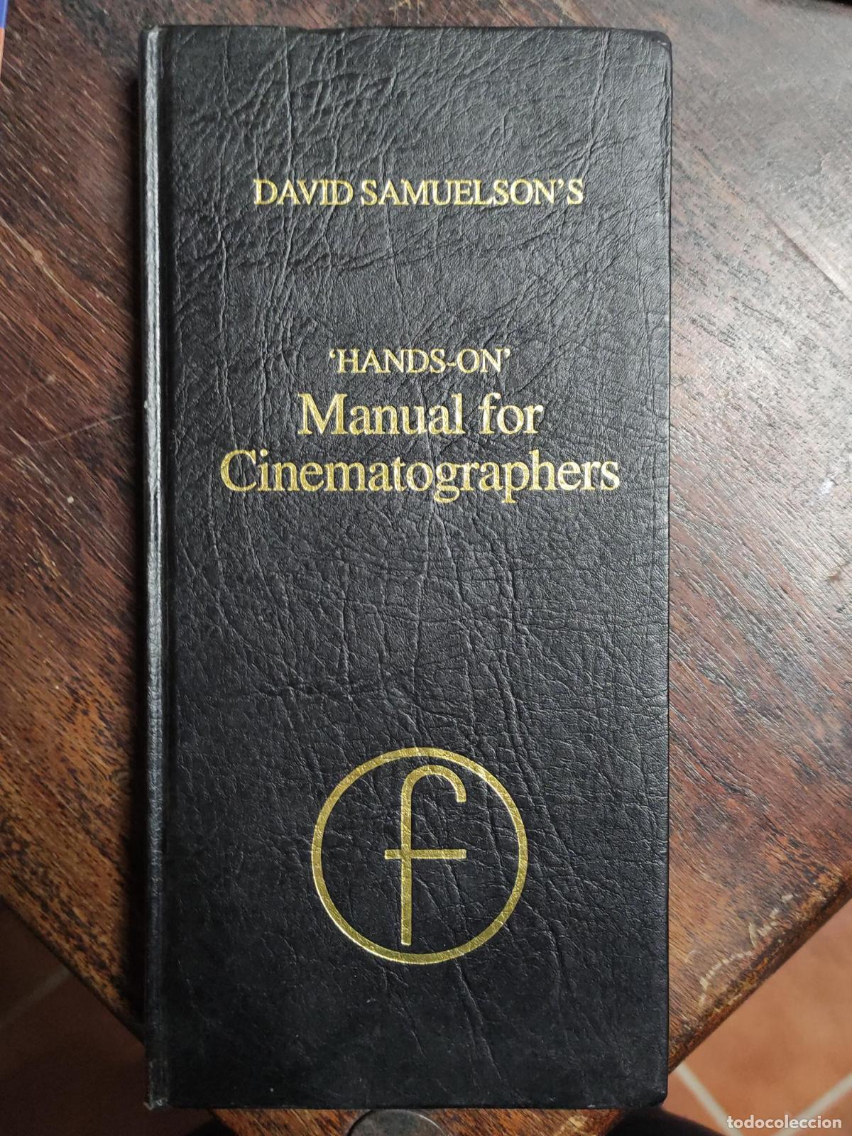 Libri di seconda mano: THE HANDS ON MANUAL FOR CINEMATOGRAPHY SAMUELSON, DAVID W.&rdquo; -