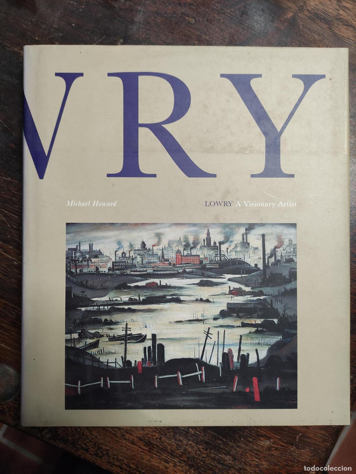 books: LOWRY: A VISIONARY ARTIST BY MICHAEL HOWARD (1999-01-01) [HARDCOVER] MICHAEL HOWARD -