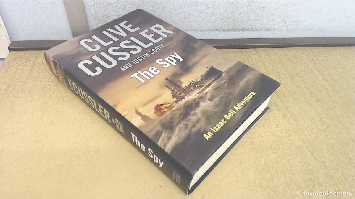 Libros: THE SPY (ISAAC BELL ADVENTURE) CUSSLER, CLIVE AND SCOTT, JUSTIN -