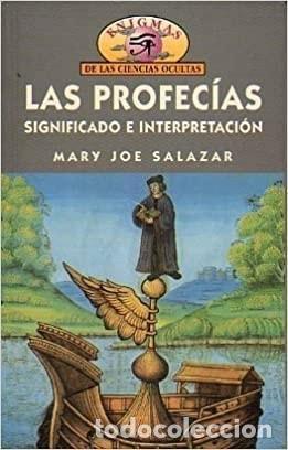 B&uuml;cher: LAS PROFECIAS : SIGNIFICADO E INTERPRETACION [PAPERBACK] SALAZAR, MARY JOE -