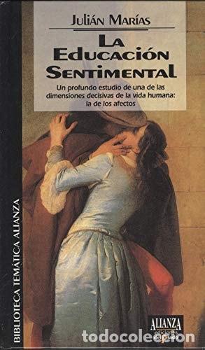 B&uuml;cher: LA EDUCACION SENTIMENTAL MAR&Iacute;AS, JULIAN -