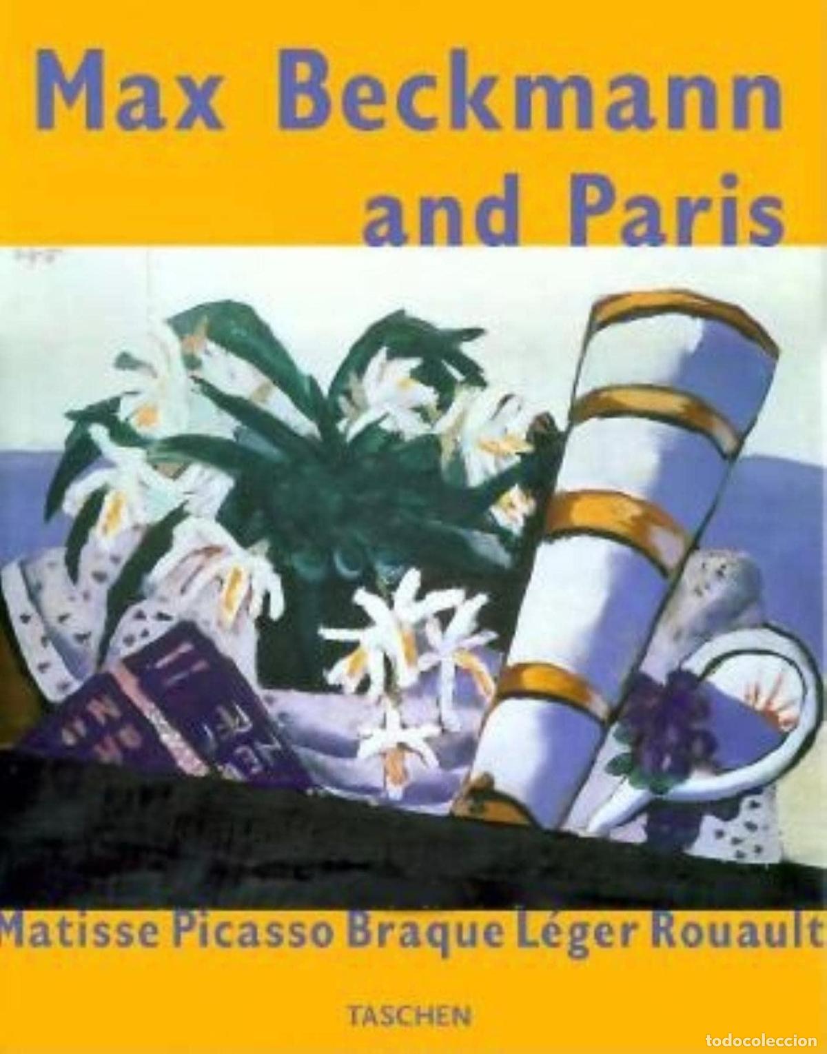 Libros: MAX BECKMANN AND PARIS: MATISSE, PICASSO, BRAQUE, L&Eacute;GER, ROUAULT (JUMBO S.) BEZZOLA, TOBIA AND HOMBU