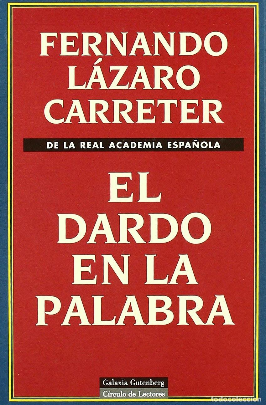 Libri di seconda mano: EL DARDO EN LA PALABRA (ENSAYO) 'L&Aacute;ZARO CARRETER, FERNANDO ' -