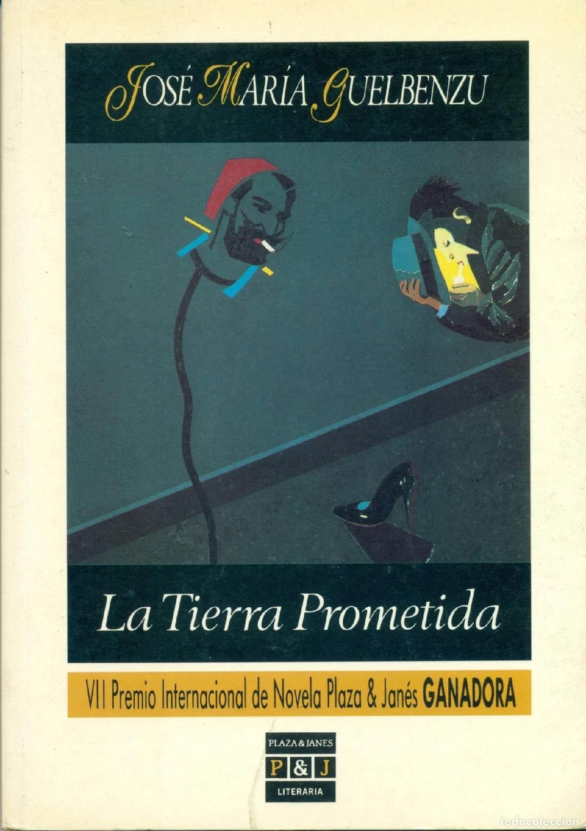 books: LA TIERRA PROMETIDA (PLAZA & JAN&Eacute;S LITERARIA) GUELBENZU -