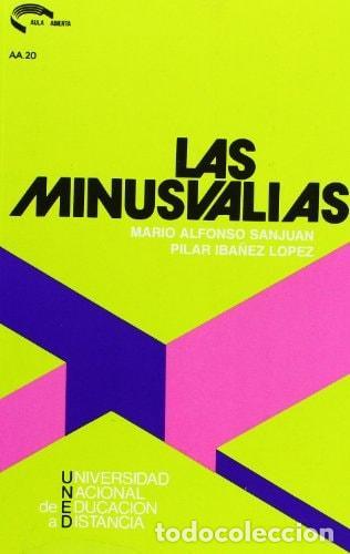 Libri di seconda mano: LAS MINUSVAL&Iacute;AS - Alfonso Sanju&aacute;n, Mario Ib&aacute;&ntilde;ez L&oacute;pez, Pilar