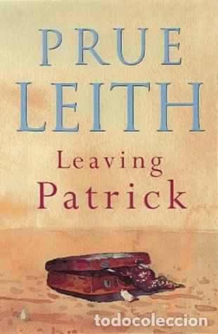 B&uuml;cher: LEAVING PATRICK LEITH, PRUE -