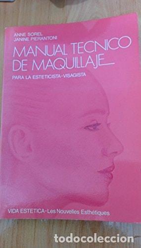 Livres: MANUAL T&Eacute;CNICO DE MAQUILLAJE PARA LA ESTETICISTA-VISAGISTA. [PAPERBACK] ANNE SOREL, JANINE PIERANTON