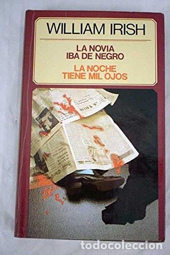 Livros em segunda m&atilde;o: NOVIA IBA DE NEGRO - LA / LA NOCHE TIENE MIL OJOS [HARDCOVER] IRISH, WILLIAM -
