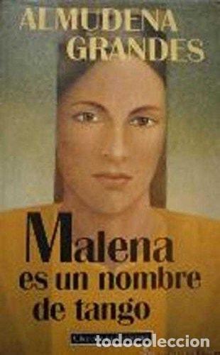 Libri di seconda mano: MALENA ES UN NOMBRE DE TANGO GRANDES, ALMUDENA -