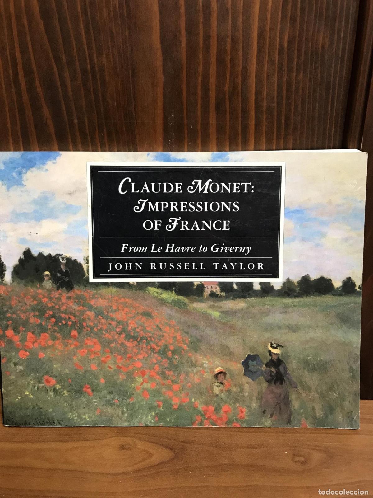 B&uuml;cher: CLAUDE MONET: IMPRESSIONS OF FRANCE TAYLOR, JOHN RUSSELL -