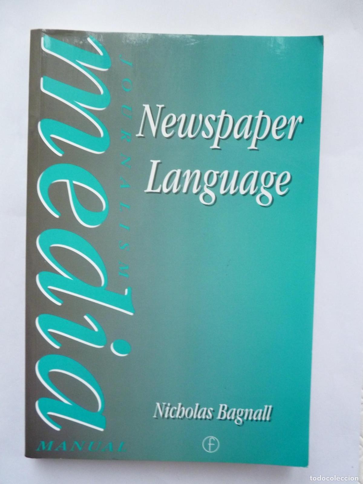 books: NEWSPAPER LANGUAGE (MEDIA MANUALS) BAGNALL, NICHOLAS -