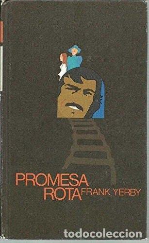 Libros: PROMESA ROTA. [PAPERBACK] YERBY,FRANK. -