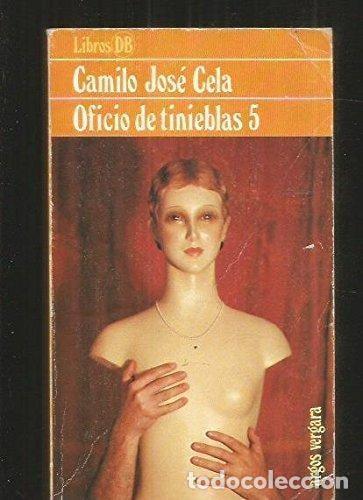 B&uuml;cher: OFICIO DE TINIEBLAS 5 (LIBROS DB) [PAPERBACK] CAMILO JOS&Eacute; CELA -