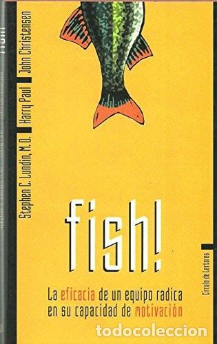 B&uuml;cher: FISH!: LA EFICACIA DE UN EQUIPO RADICA EN SU CAPACIDAD DE MOTIVACION LUNDIN PAUL AND CHRISTENSEN -