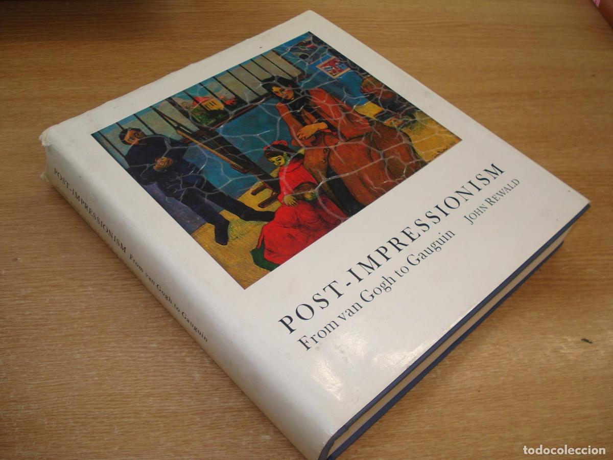 POST-IMPRESSIONISM: FROM VAN GOGH TO GAUGUIN REWALD, JOHN -