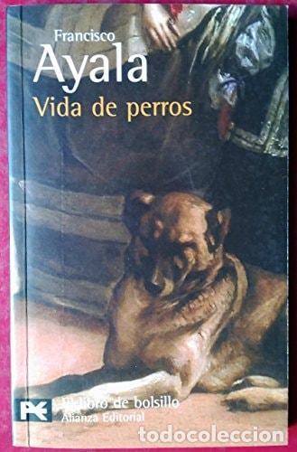 Libri di seconda mano: VIDA DE PERROS [PAPERBACK] FRANCISCO AYALA -