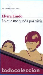 B&uuml;cher: LO QUE ME QUEDA POR VIVIR - Lindo, Elvira