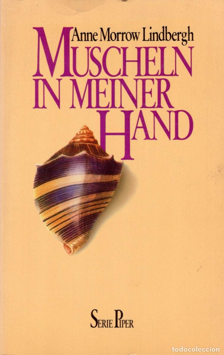 Libros: MUSCHELN IN MEINER HAND. EINE ANTWORT AUF DIE KONFLIKTE UNSERES DASEINS [PAPERBACK] LINDBERGH, ANNE