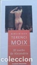 Libri di seconda mano: EL SUE&Ntilde;O DE ALEJANDR&Iacute;A MOIX, TERENCI -