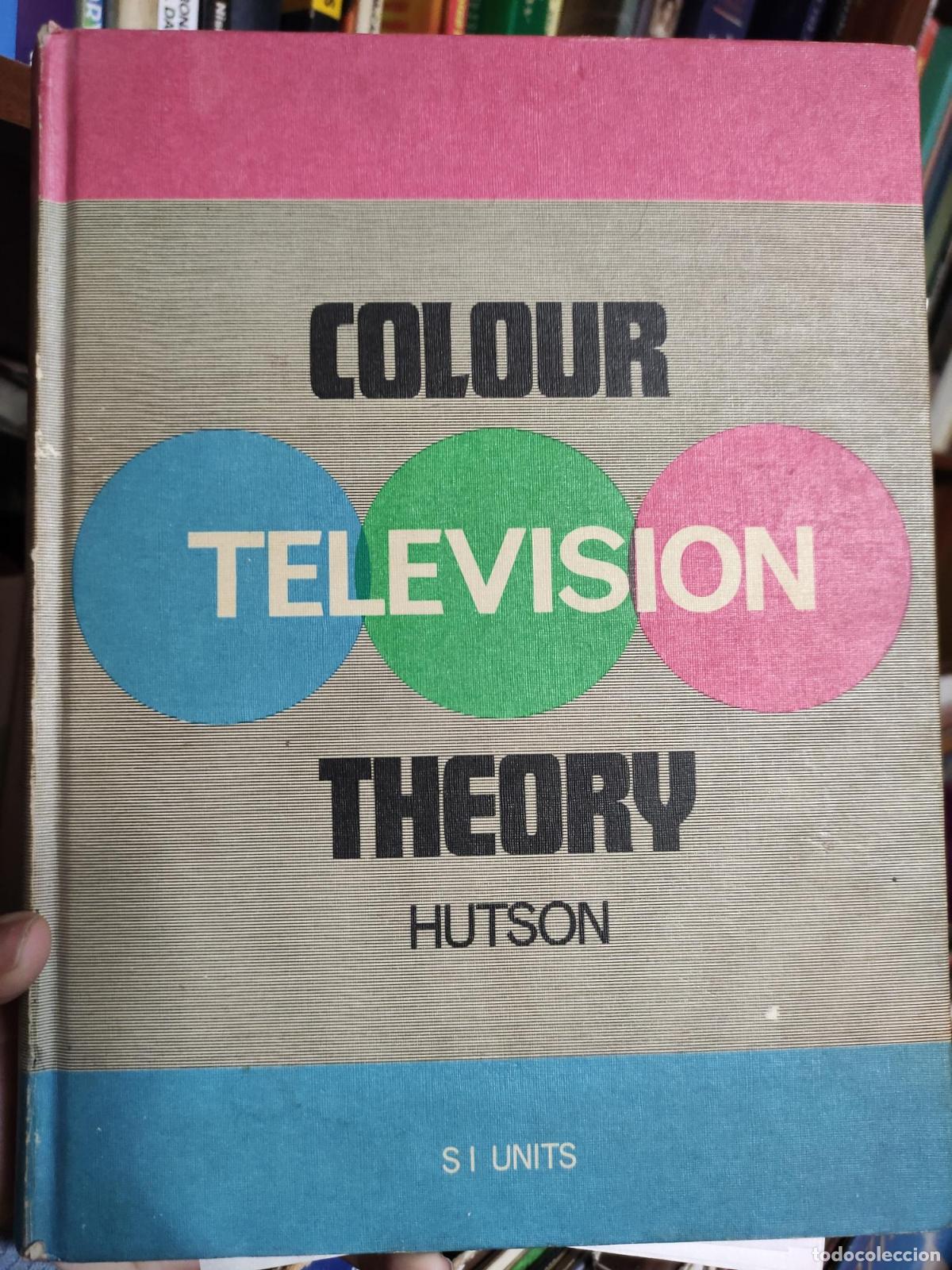Livros em segunda m&atilde;o: COLOUR TELEVISION: PAL SYSTEM AND RECEIVER CIRCUITRY HUTSON, G.H. -