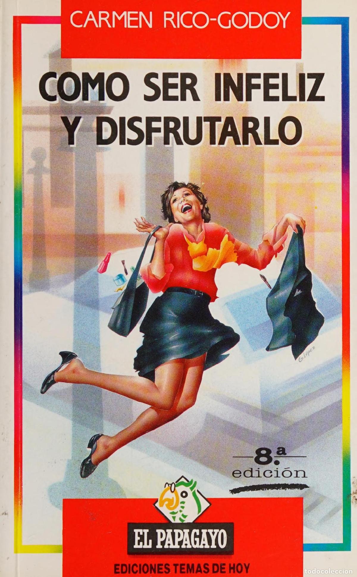 B&uuml;cher: COMO SER INFELIZ Y DISFRUTARLO RICO-GODOY, CARMEN -
