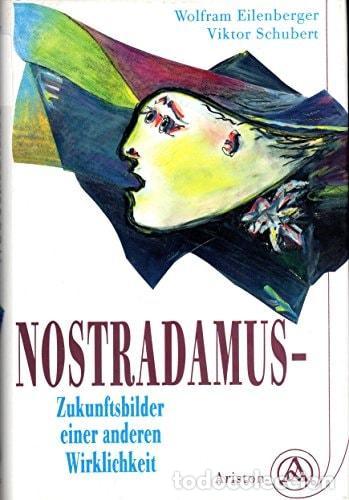 books: NOSTRADAMUS - ZUKUNFTSBILDER EINER ANDEREN WIRKLICHKEIT [HARDCOVER] -
