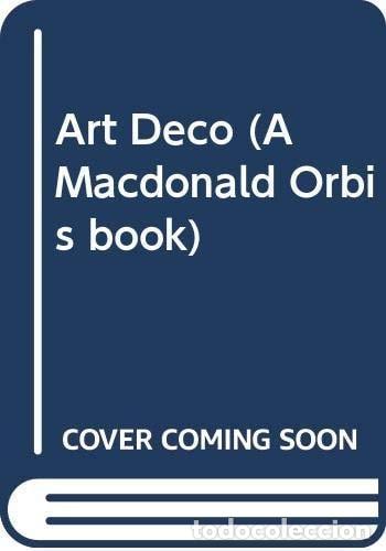 Libros: ART DECO (A MACDONALD ORBIS BOOK) [PAPERBACK] -