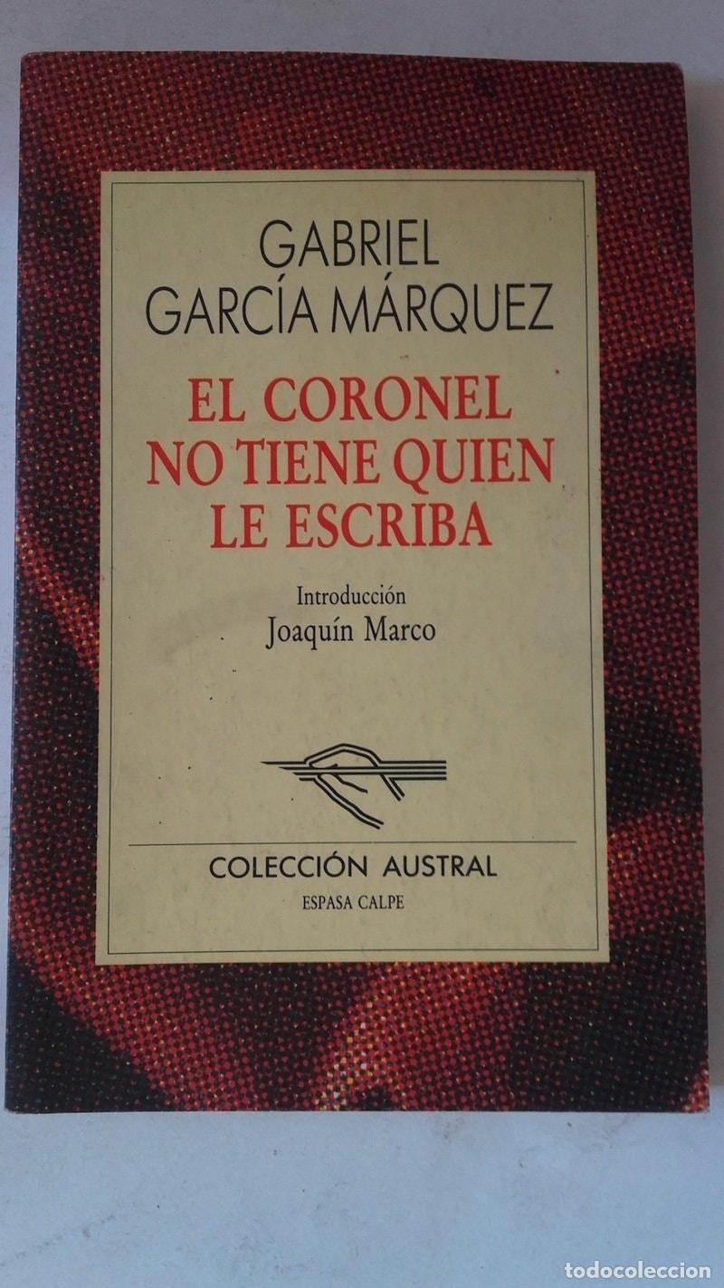 Libri di seconda mano: CORONEL NO TIENE QUIEN LE ESCRIBA (SIN COLECCION) GARCIA MARQUEZ GABRIEL -
