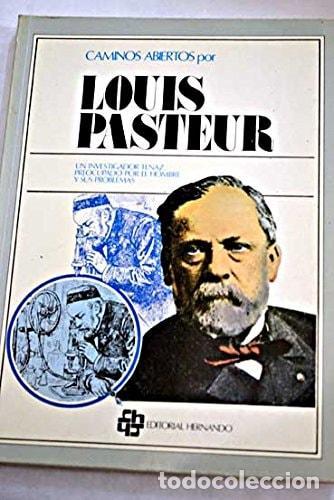 books: LOUIS PASTEUR (CAMINOS ABIERTO [PAPERBACK] VI&Ntilde;AS, DAVID Y EGU&Iacute;A, MARTA -