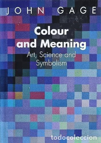 B&uuml;cher: COLOUR AND MEANING-JOHN GAGE: ART, SCIENCE AND SYMBOLISM GAGE, JOHN -