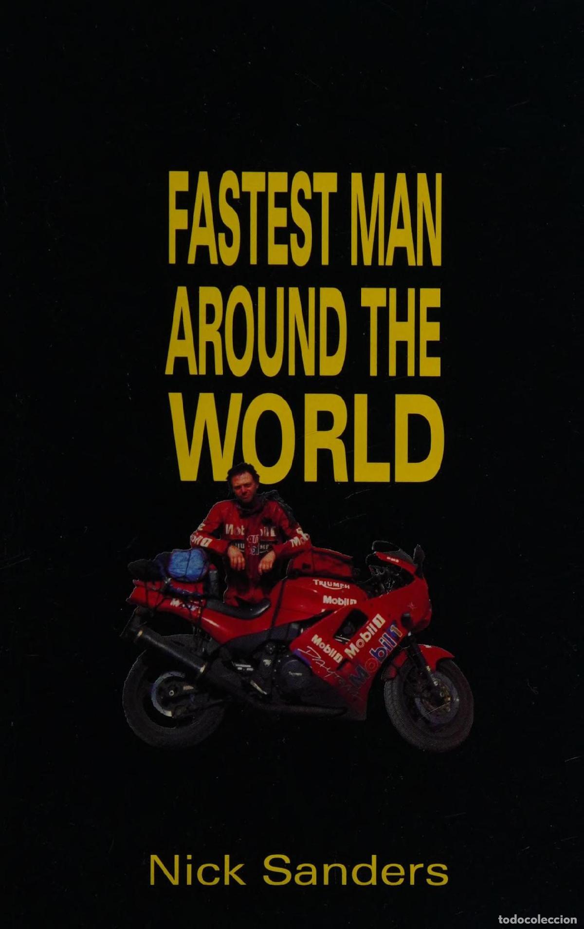 Livres: FASTEST MAN AROUND THE WORLD SANDERS, NICK -