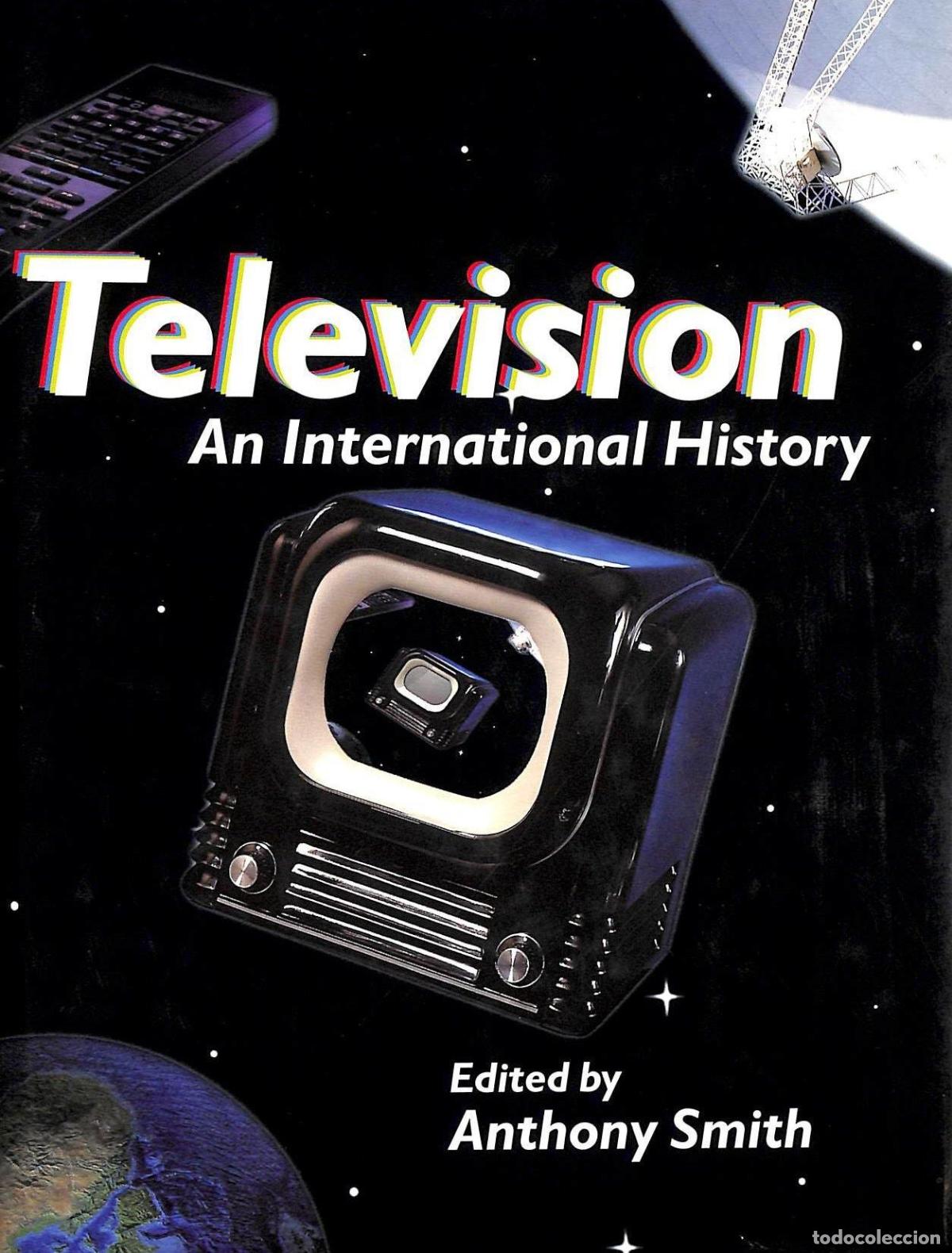 books: TELEVISION: AN INTERNATIONAL HISTORY SMITH, ANTHONY -