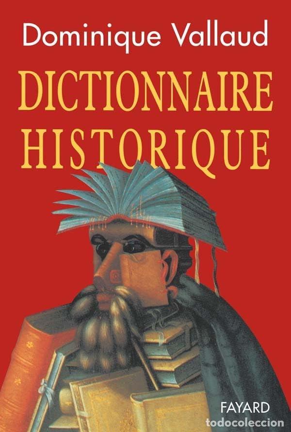 books: DICTIONNAIRE HISTORIQUE [PAPERBACK] VALLAUD, DOMINIQUE -