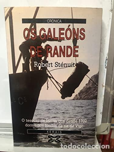 Libri di seconda mano: OS GALEONS DE RANDE (EDICION LITERARIA) STENUIT, ROBERT -