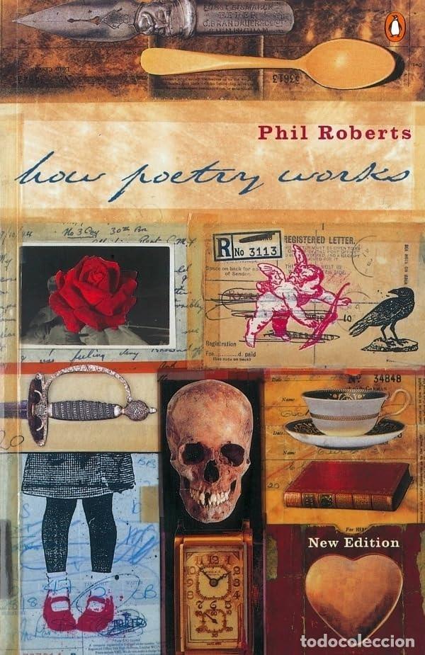 Livres: HOW POETRY WORKS [PAPERBACK] ROBERTS, PHIL -