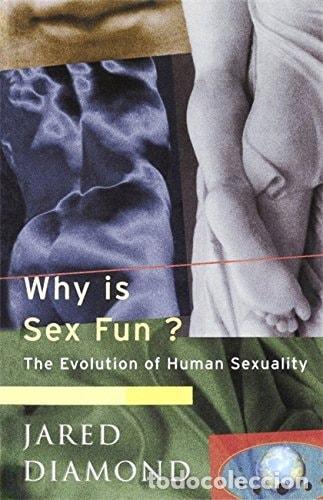 books: WHY IS SEX FUN?: THE EVOLUTION OF HUMAN SEXUALITY (SCIENCE MASTERS) DIAMOND, JARED -